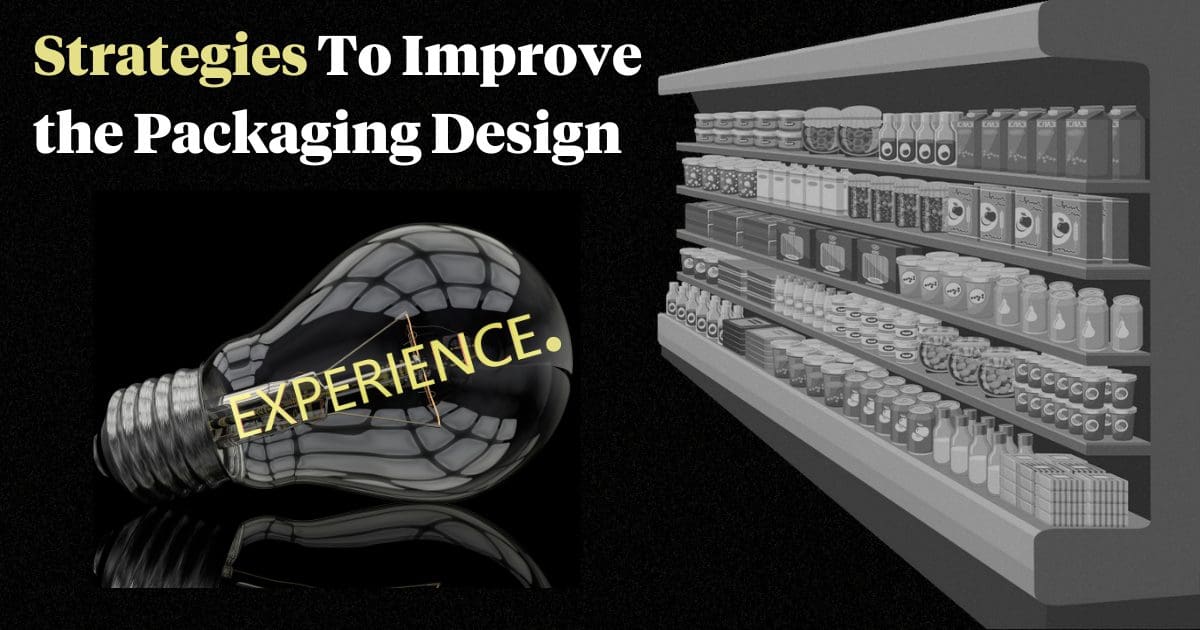 CPG Packaging Experience How To Create a Memorable Design.