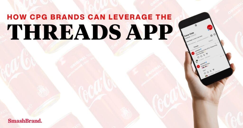 Leveraging The Threads App For CPG Brands.