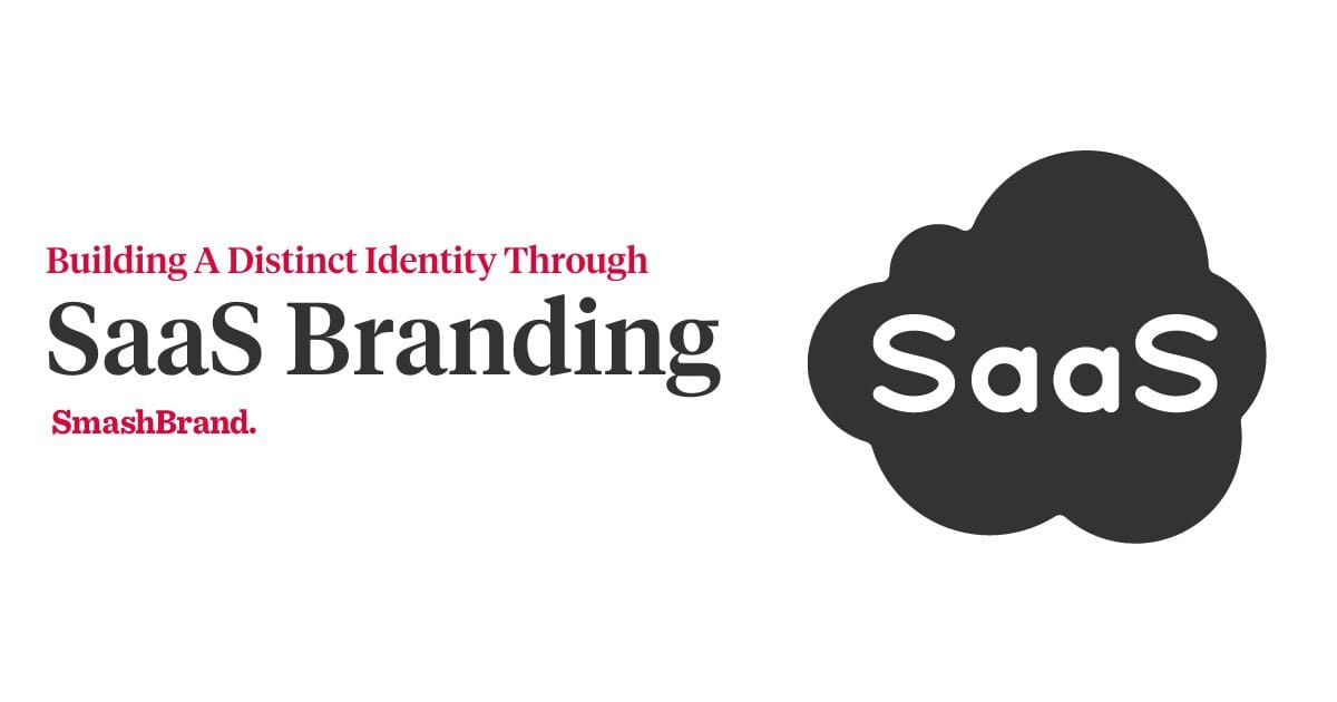 How To Create A Distinct Identity Through SaaS Branding.