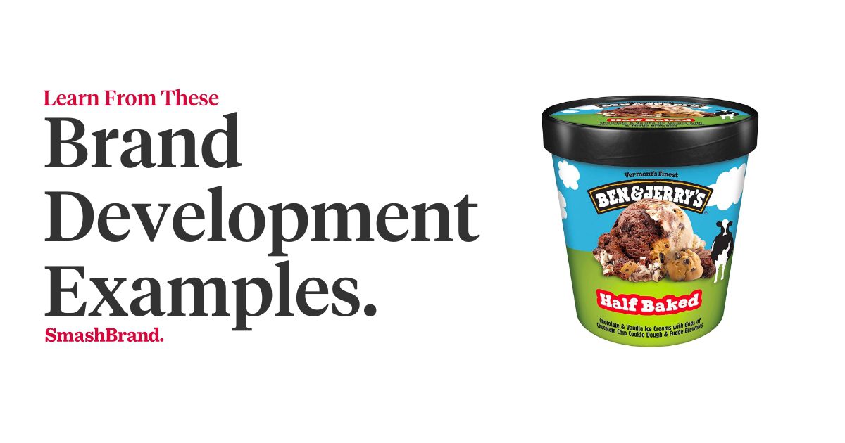 Learn From These Brand Development Examples.