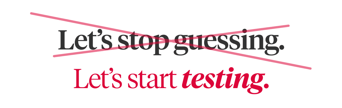 stop guessing